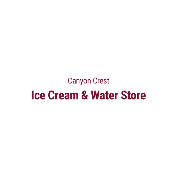 CANYON CREST ICE CREAM & WATER STORE