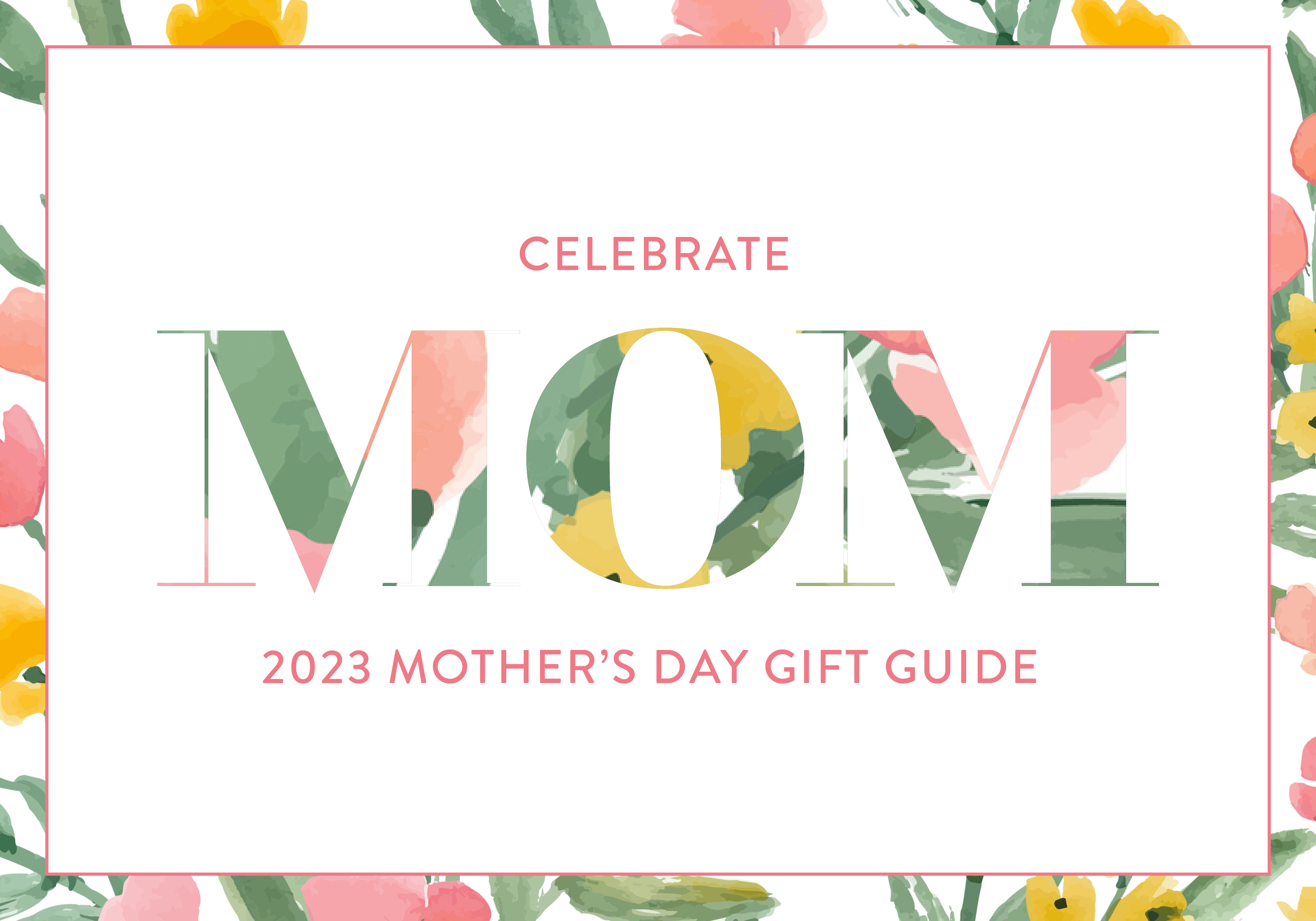 2023 Mother's Day Gift Guide - Love & Renovations