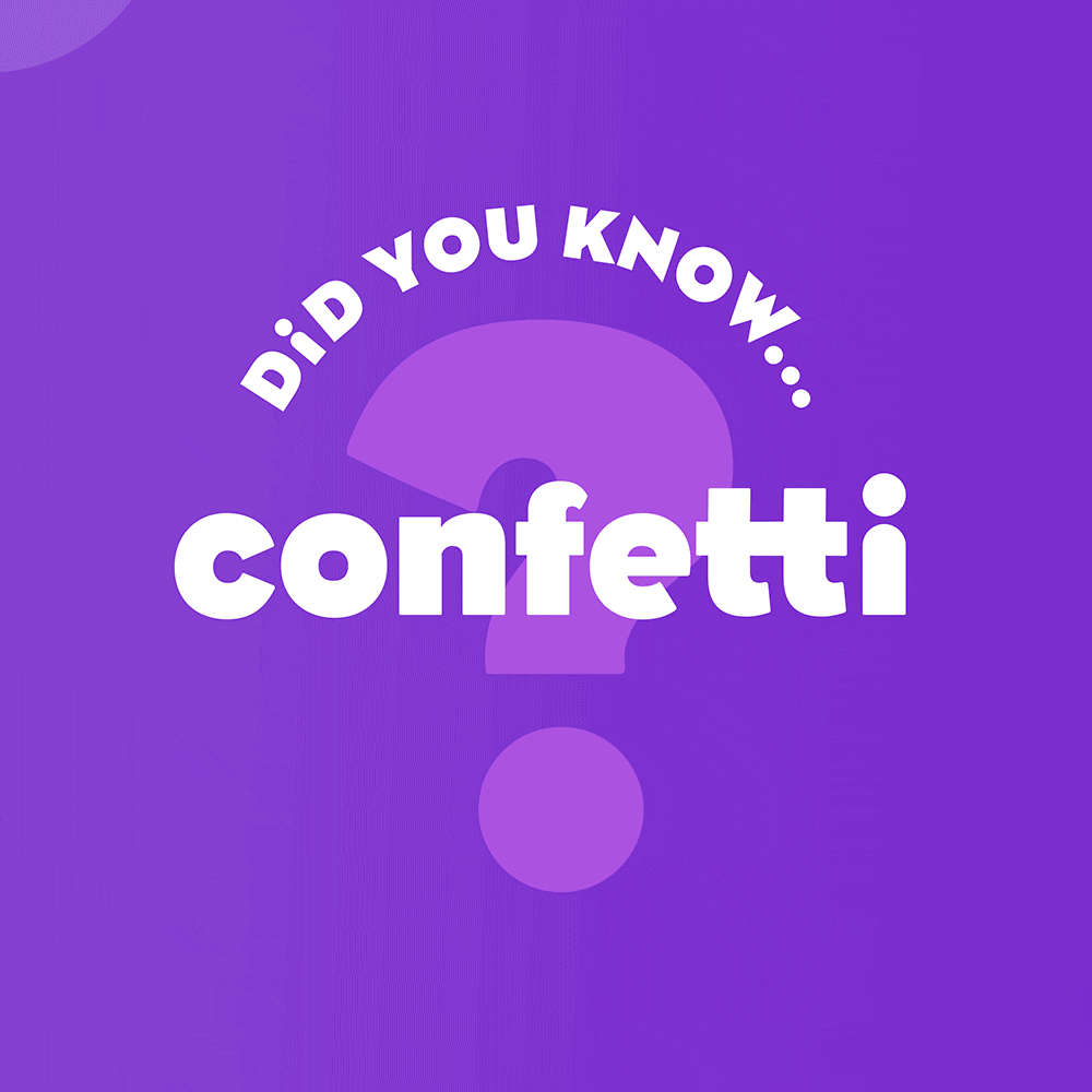 SHOPPING HERE PAYS OFF WITH CONFETTI!