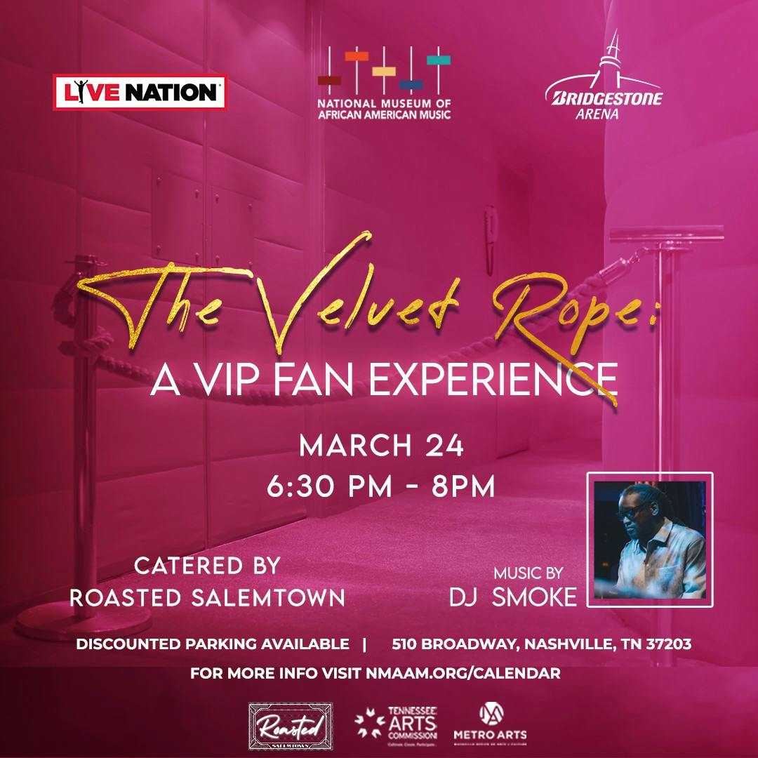 NATIONAL MUSEUM OF AFRICAN AMERICAN MUSIC THE VELVET ROPE A VIP FAN
