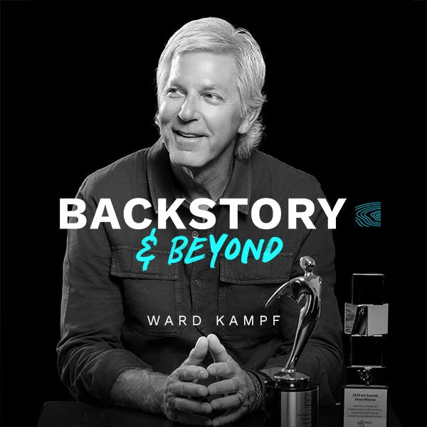 BACKSTORY & BEYOND