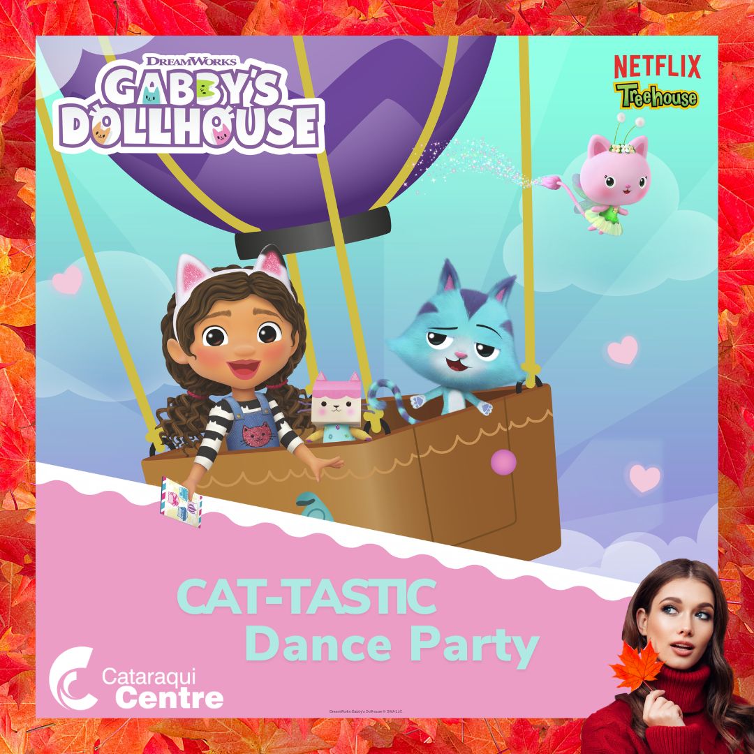 GABBY'S DOLLHOUSE Cattastic Dance Party Cataraqui Centre Kingston
