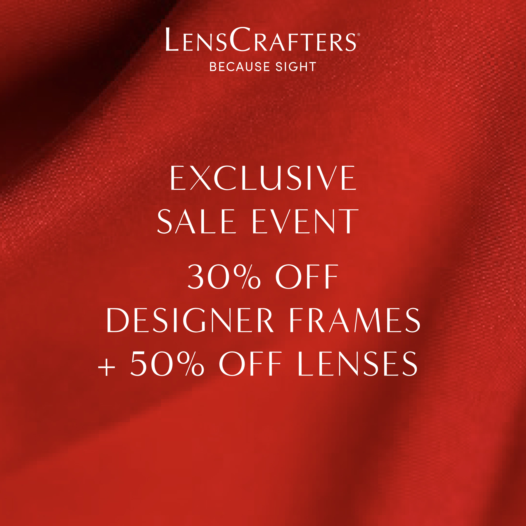 30% off Designer Frames + 50% off the lenses.