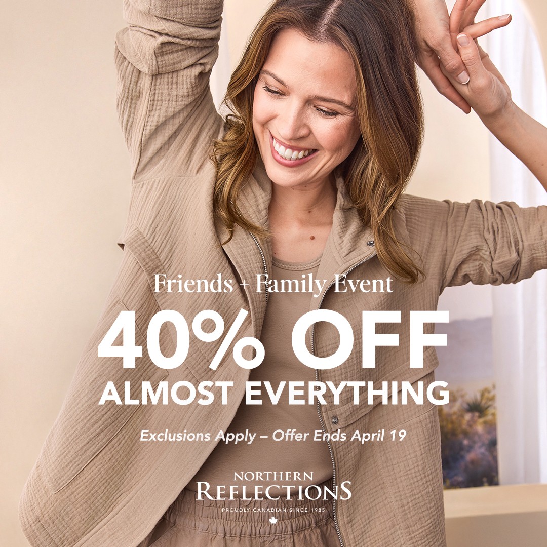 It’s the Friends & Family Event at Northern Reflections 💐
