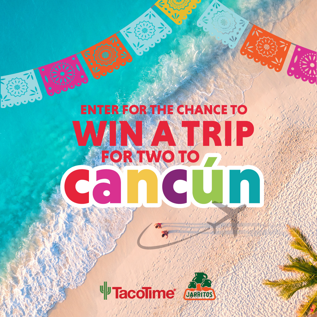 TacoTime win a trip to Cancún promotion!