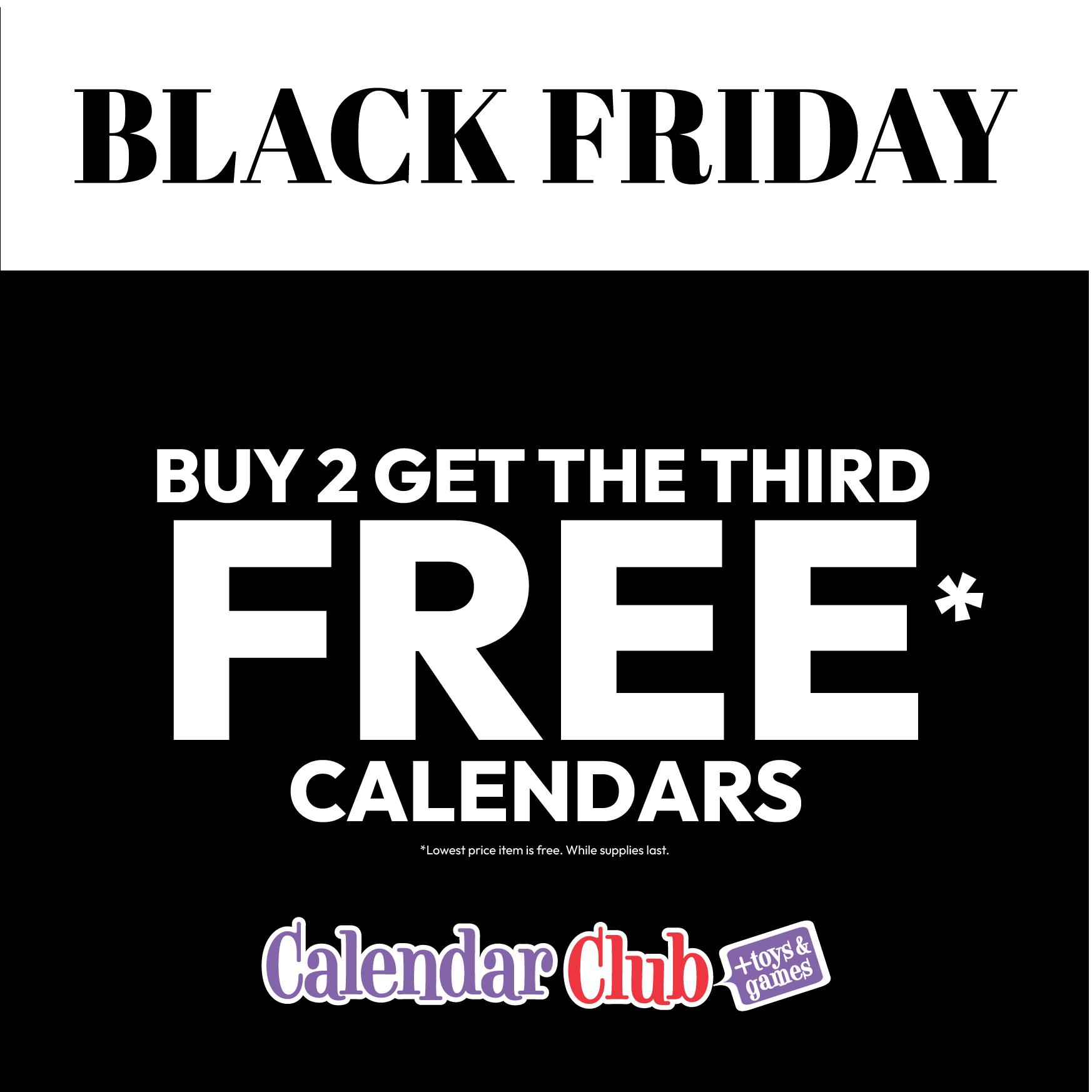 Black Friday: Calendars Buy 2 get a 3rd FREE