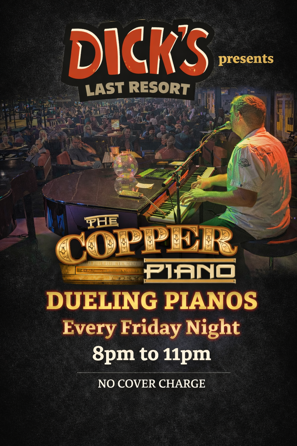 Dick's Last Resort | The Copper Piano presents Dueling Pianos