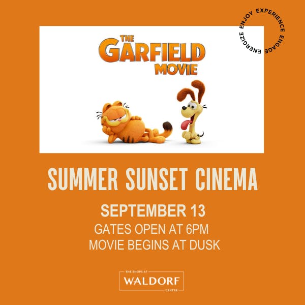 SUMMER SUNSET CINEMEA WALDORF CENTER SEPTEMBER GARFIELD MOVIE