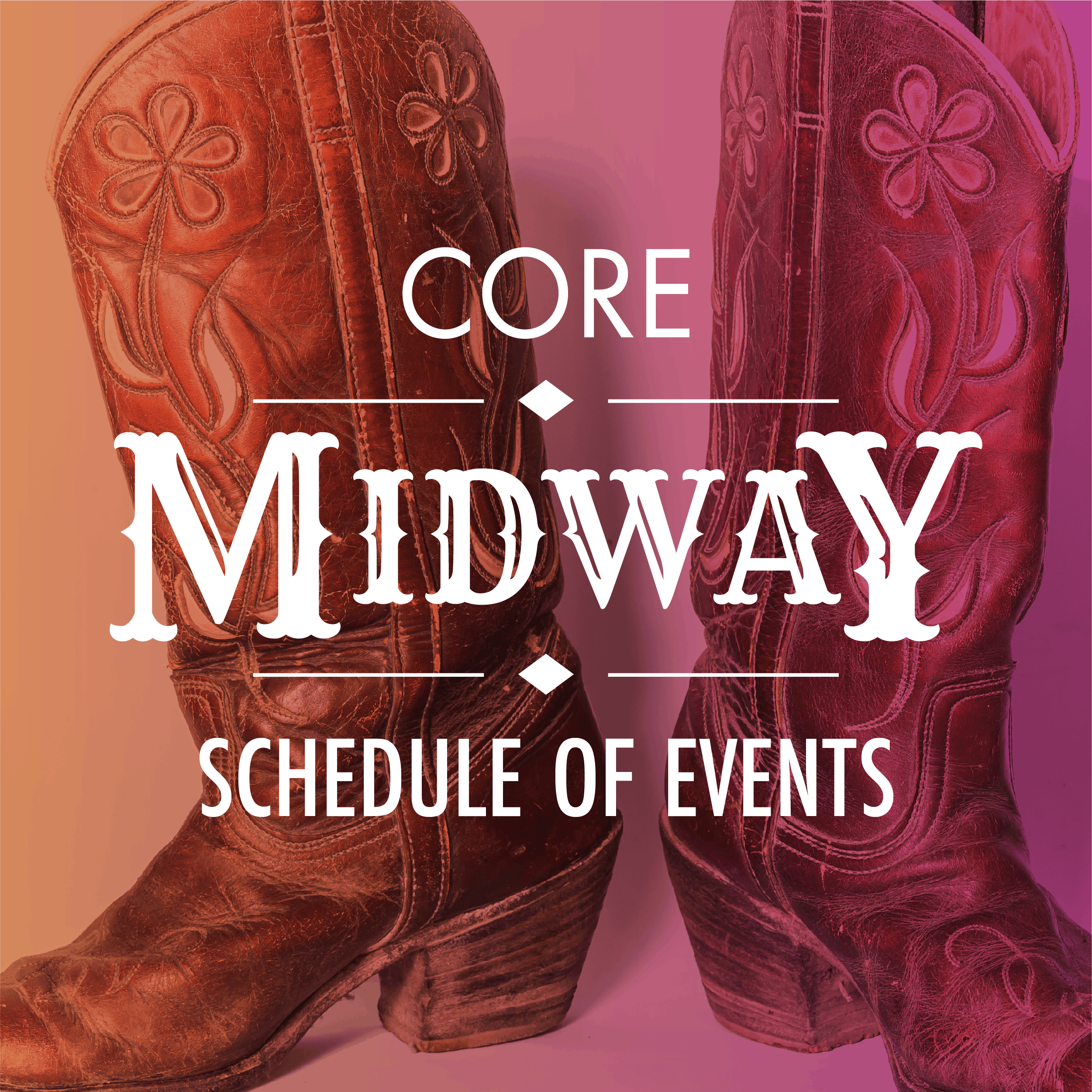 CORE Midway Schedule of Events