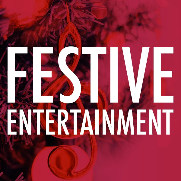 Festive Entertainment