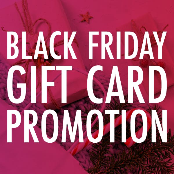 2025 Black Friday Gift Card Promotion