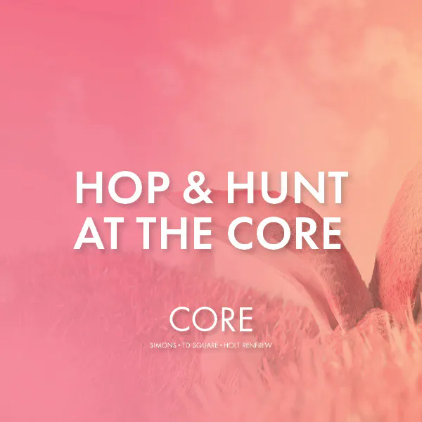 Hop & Hunt at the CORE! 🐣